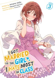 [9798895617632] I GOT MARRIED TO THE GIRL I HATE MOST IN CLASS 3