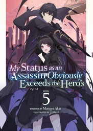 [9781638586333] MY STATUS AS AN ASSASSIN OBVIOUSLY EXCEEDS THE HERO'S 5