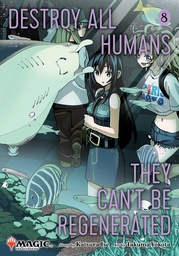 [9781974765010] DESTROY ALL HUMANS. THEY CAN'T BE REGENERATED. A MAGIC: THE GATHERING MANGA 8