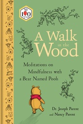 [9781368119313] A WALK IN THE WOOD MEDITATIONS ON MINDFULNESS WITH A BEAR NAMED POOH