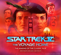 [9781835412909] STAR TREK IV: THE VOYAGE HOME  THE MAKING OF THE CLASSIC FILM