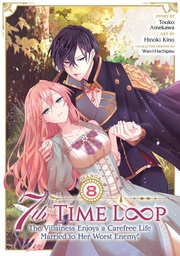 [9798897653201] 7TH TIME LOOP THE VILLAINESS ENJOYS A CAREFREE LIFE MARRIED TO HER WORST ENEMY 8