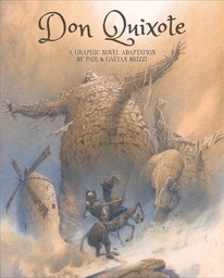 [9781419791772] DON QUIXOTE: A GRAPHIC NOVEL ADAPTATION