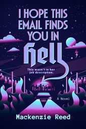 [9780593957097] I HOPE THIS EMAIL FINDS YOU IN HELL