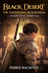 [9781835414859] BLACK DESERT: THE SUNDERING OF SERENDIA