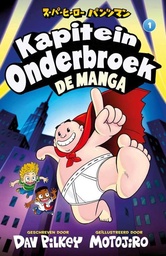 [9789026185595] Kapitein Onderbroek Manga 1