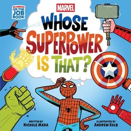 [9781419787744] MARVEL WHOSE SUPERPOWER IS THAT (AN ABRAMS ON THE JOB BOOK)