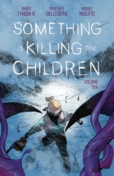 [9798892159050] SOMETHING IS KILLING THE CHILDREN 10
