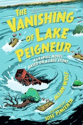 [9781536253771] THE VANISHING OF LAKE PEIGNEUR: A GRAPHIC NOVEL BASED ON A TRUE STORY