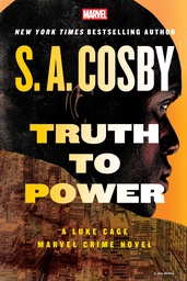 [9781368095372] TRUTH TO POWER: A LUKE CAGE MARVEL CRIME NOVEL