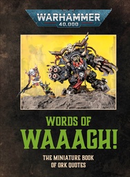 [9798217311392] WARHAMMER 40,000 WORDS OF WAAAGH!: THE MINIATURE BOOK OF ORK QUOTES