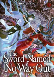 [9798898632571] THE SWORD NAMED NO WAY OUT: JIAN MING BU NAI HE (NOVEL) 1