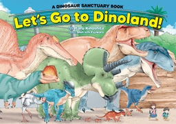 [9798898635336] DINOSAURS SANCTUARY LET'S GO TO DINOLAND! - A DINOSAUR SANCTUARY BOOK