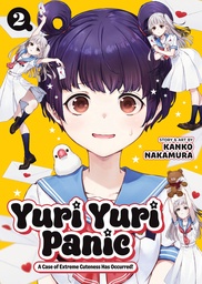 [9798898632762] YURI YURI PANIC: A CASE OF EXTREME CUTENESS HAS OCCURRED! 2
