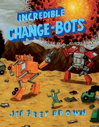 [9781891830914] INCREDIBLE CHANGE BOTS
