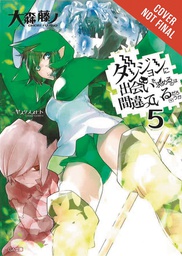 [9780316314794] IS IT WRONG TRY PICK UP GIRLS IN DUNGEON NOVEL 5