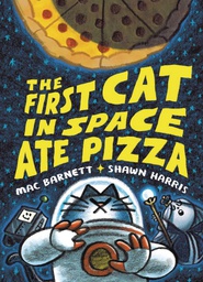 [9780063084087] FIRST CAT IN SPACE ATE PIZZA
