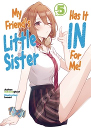 [9781718326842] MY FRIENDS LITTLE SISTER HAS IT IN FOR ME LN 5