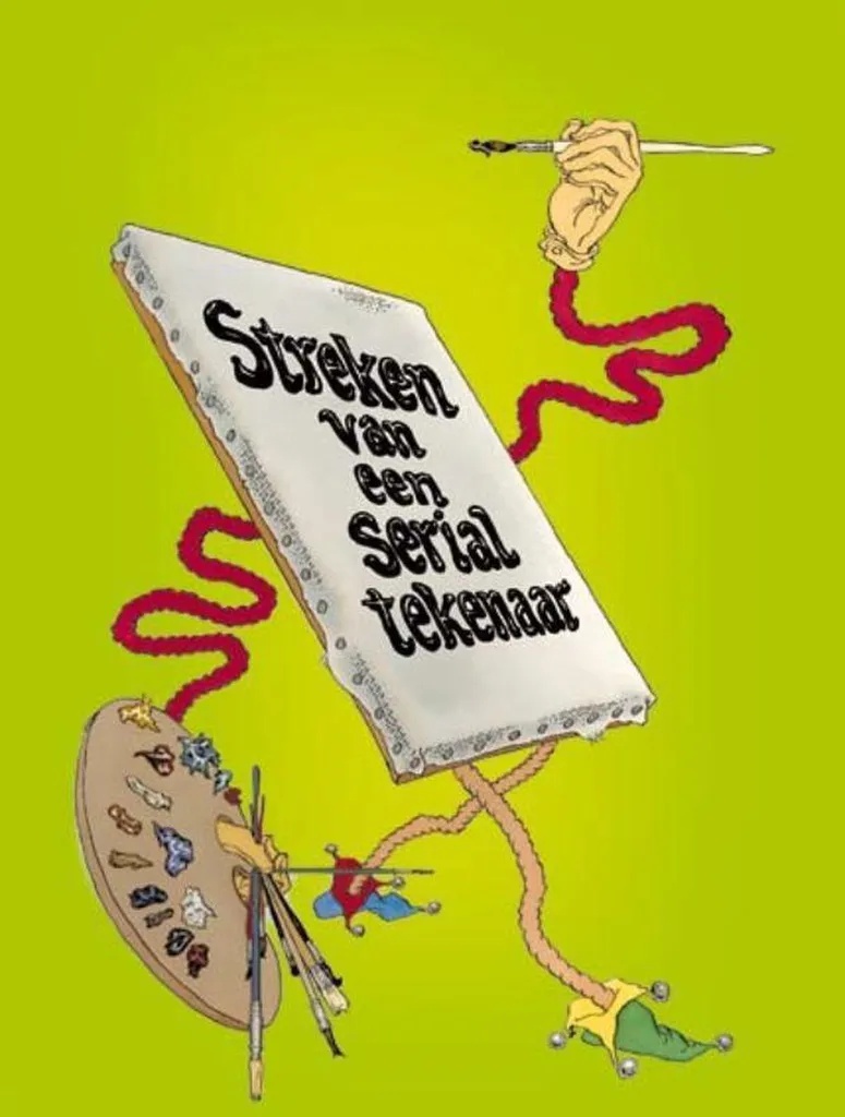 Streken van een serial tekenaar Streken van een serial tekenaar