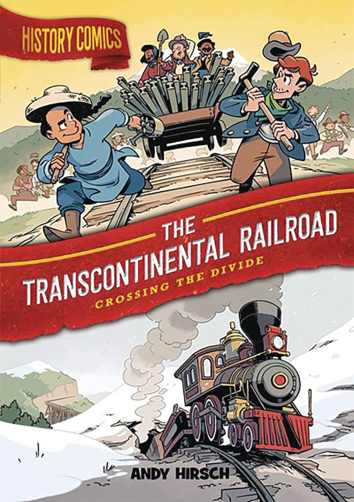 HISTORY COMICS TRANSCONTINENTAL RAILROAD