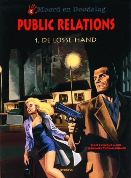 Public Relations 1 De Losse Hand (Moord En Doodslag 02)