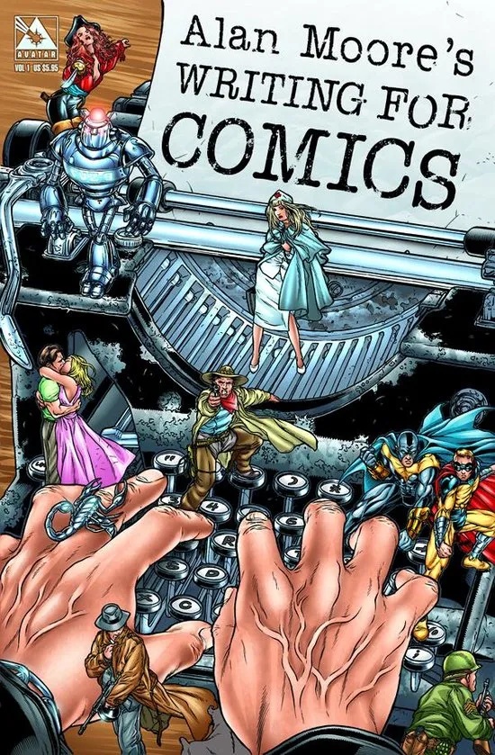 ALAN MOORE WRITING FOR COMICS (NEW PTG)