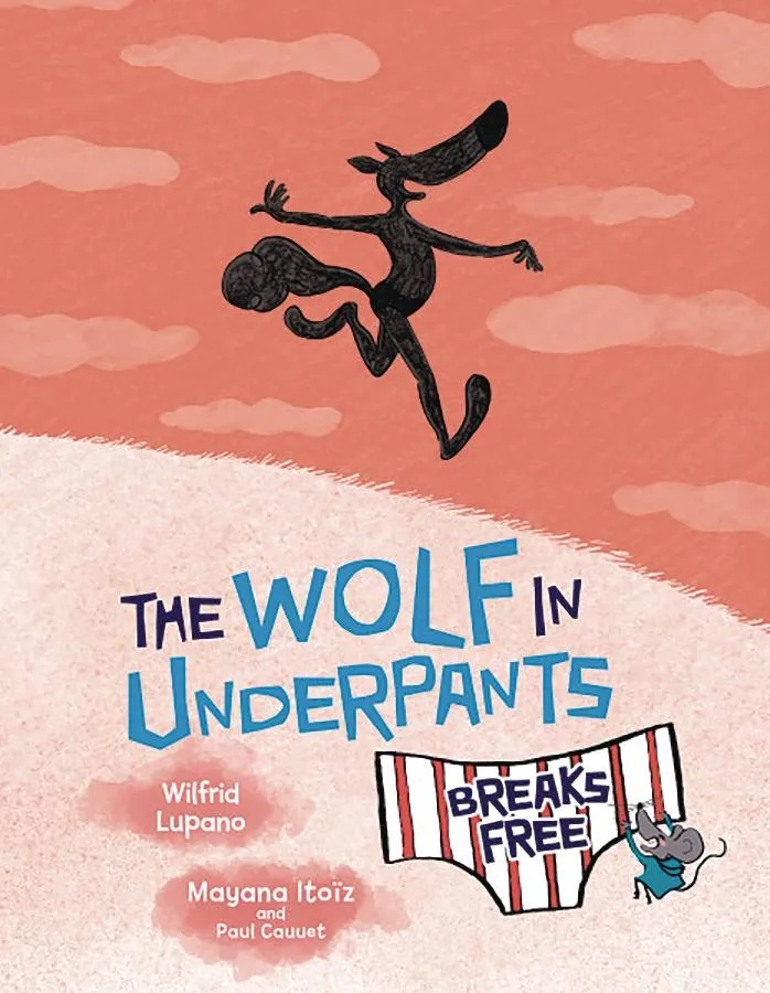 WOLF IN UNDERPANTS BREAKS FREE YA