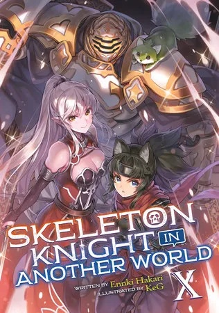 SKELETON KNIGHT IN ANOTHER WORLD 10 LIGHT NOVEL