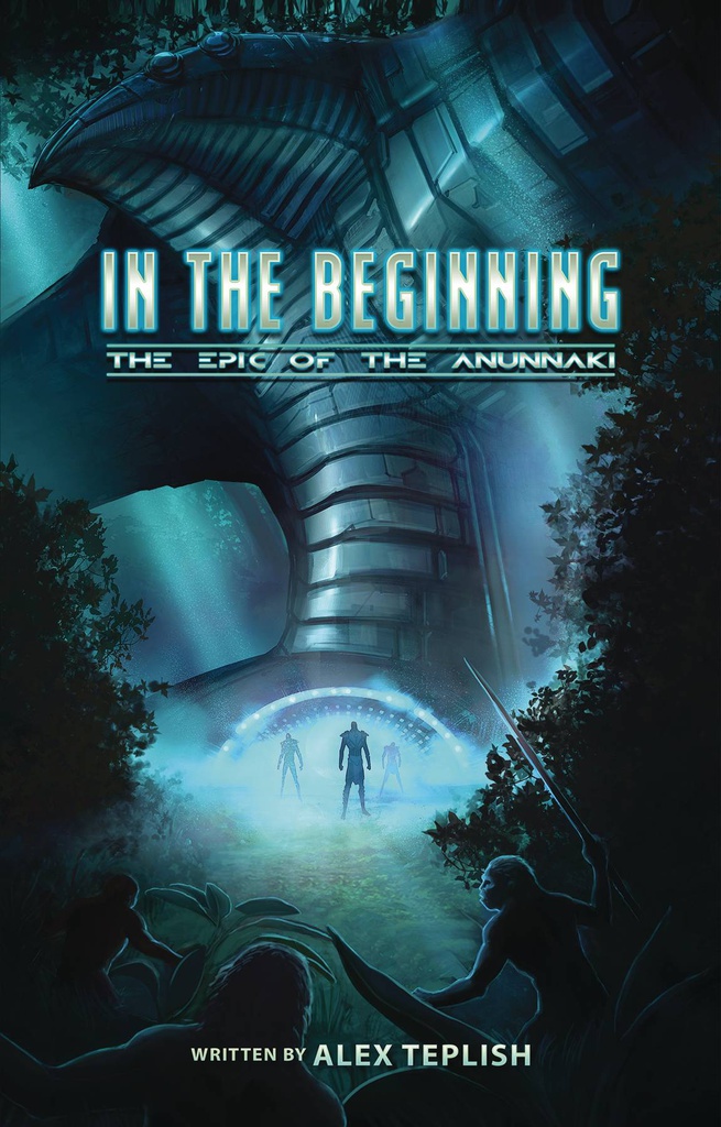IN THE BEGINNING EPIC OF THE ANUNNAKI
