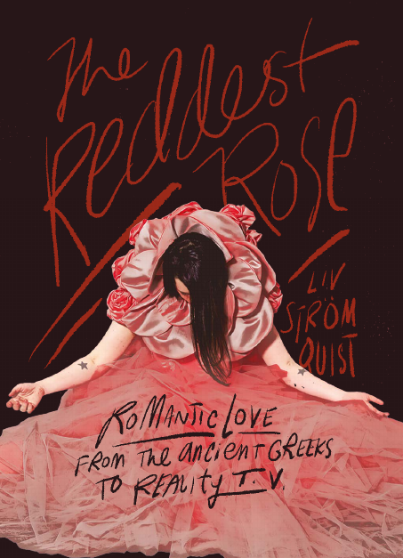 REDDEST ROSE ROMANTIC LOVE ANCIENT GREEKS-REALITY TV