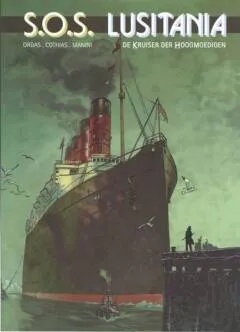 SOS LUSITANIA 1 DE KRUISER DER HOOGMOEDIGEN