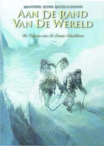 AAN DE RAND VAN DE WERELD 2 De odysee van Sir Ernest Schackleton