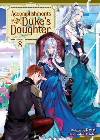 ACCOMPLISHMENTS OF THE DUKES DAUGHTER LIGHT NOVEL 8