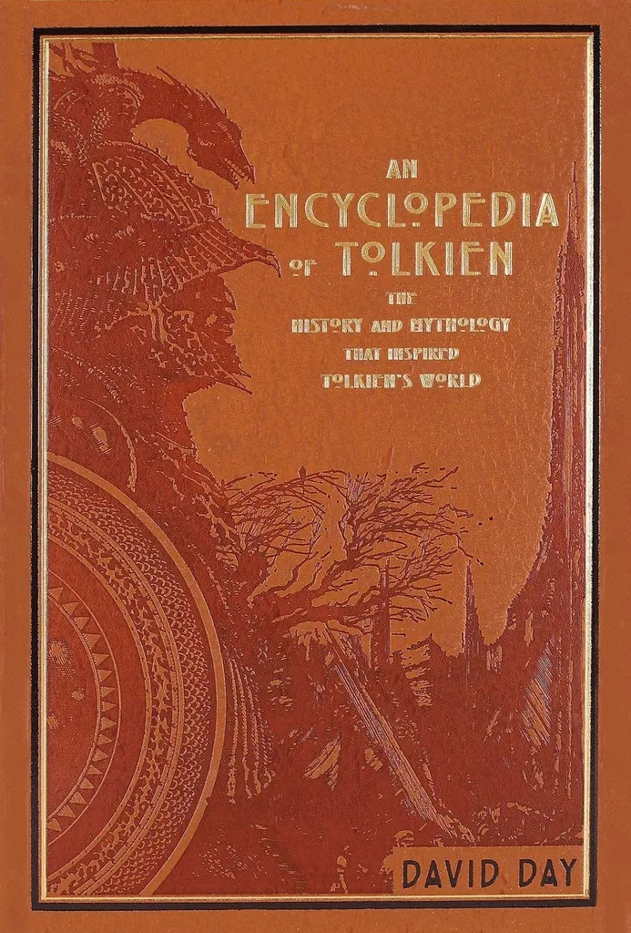 An Encyclopedia of Tolkien The History and Mythology That Inspired Tolkien's World