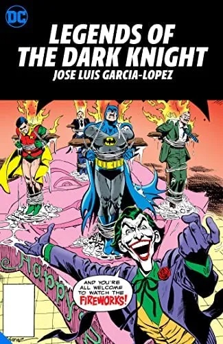 LEGENDS OF THE DARK KNIGHT JOSE LUIS GARCIA LOPEZ