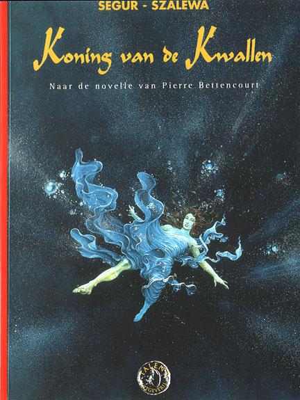 Koning van de Kwallen 1 Koning van de Kwallen