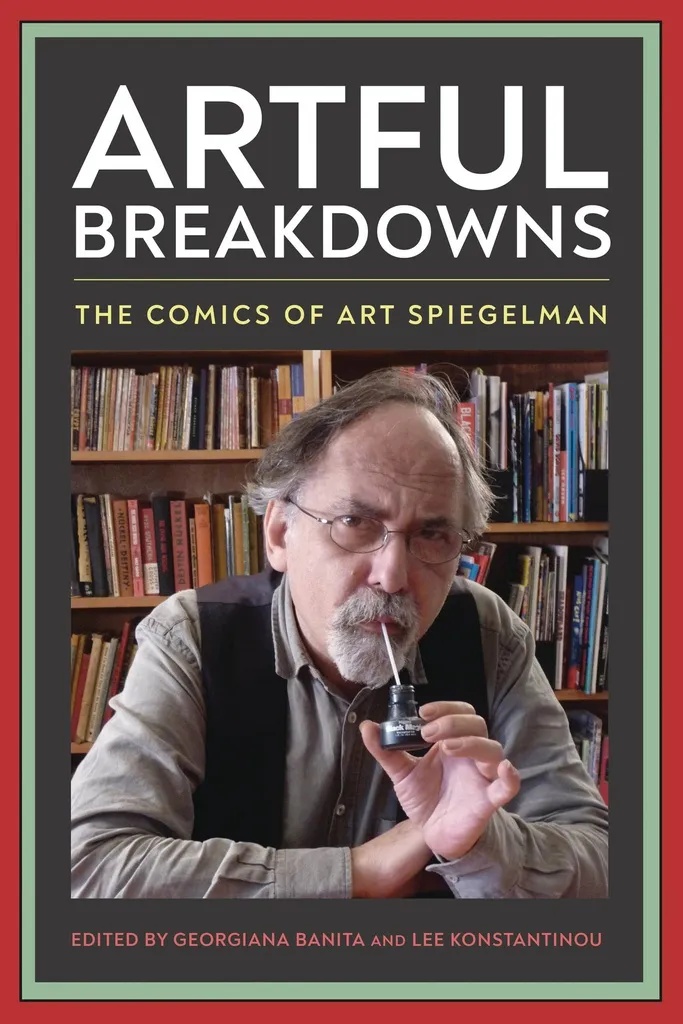 ARTFUL BREAKDOWNS COMICS OF ART SPIEGELMAN