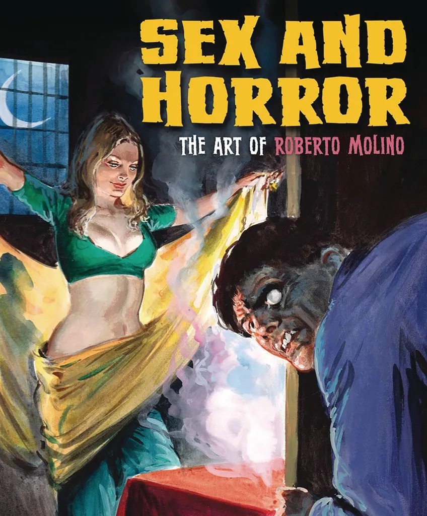 SEX & HORROR ART OF ROBERTO MOLINO