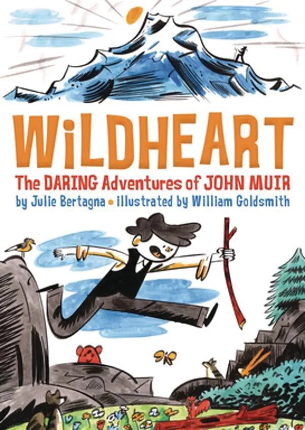 WILDHEART DARING ADVENTURES OF JOHN MUIR