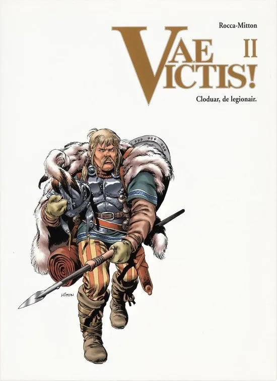Vae Victis! 2 CLODUAR, DE LEGIONAIR