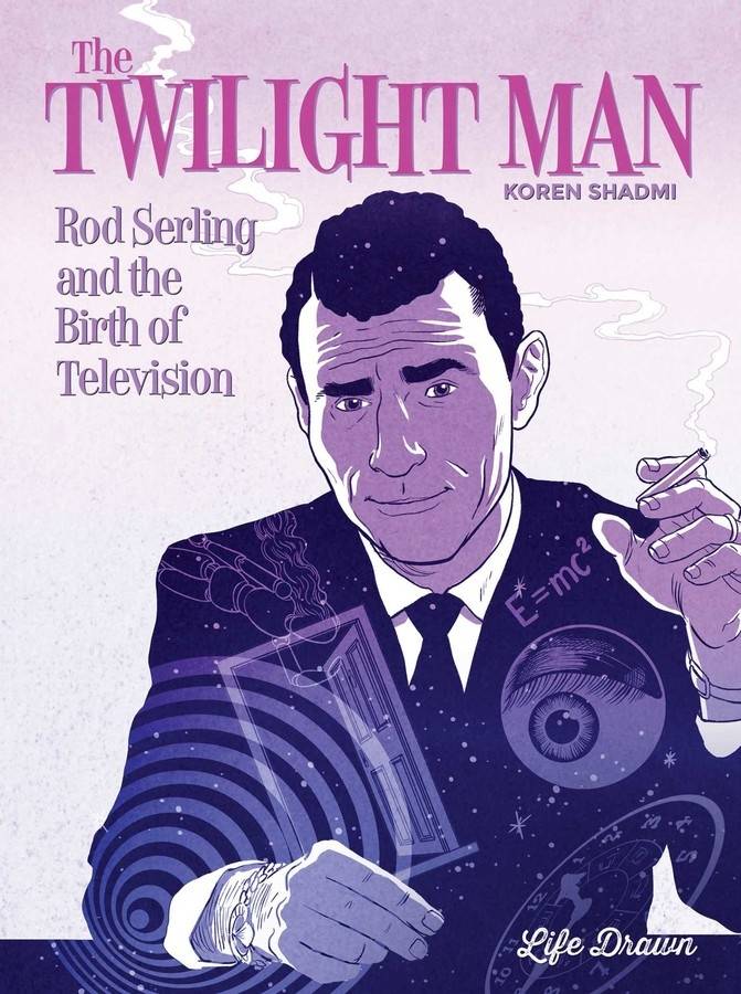 TWILIGHT MAN ROD SERLING AND BIRTH OF TELEVISION