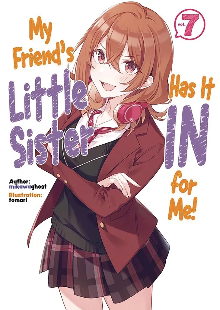 MY FRIENDS LITTLE SISTER IN FOR ME L NOVEL 7