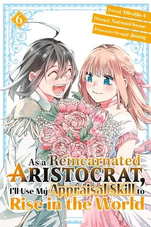 AS A REINCARNATED ARISTOCRAT USE APPRAISAL SKILL 6