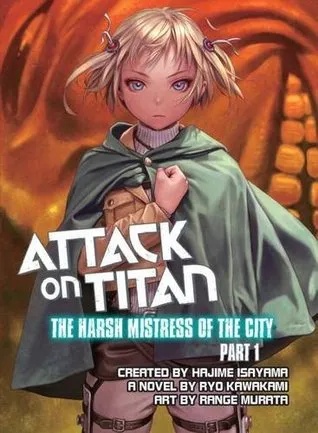 ATTACK ON TITAN 1 HARSH MISTRESS OF CITY NOVEL