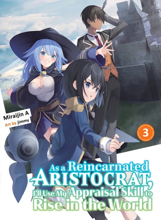 AS A REINCARNATED ARISTOCRAT USE APPRAISAL SKILL LIGHT NOVEL 3