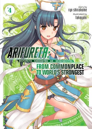 ARIFURETA FROM COMMONPLACE TO WORLDS STRONGEST 4 LIGHT NOVEL