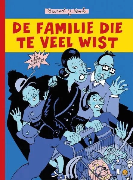 Familie Die Teveel Wist en Andere Verhalen