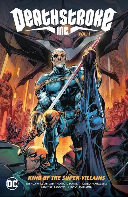 DEATHSTROKE INC 1 KING OF THE SUPER-VILLAINS