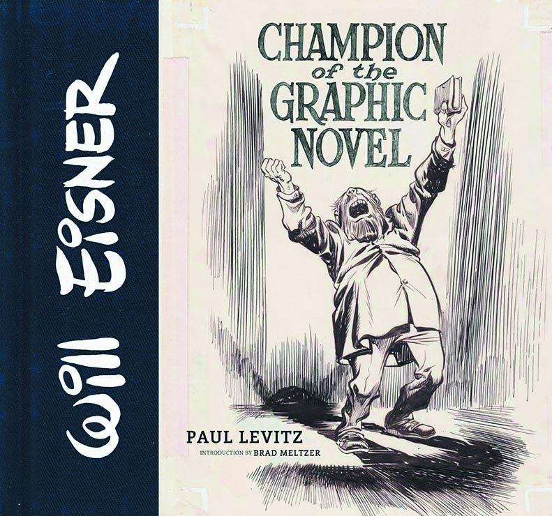 WILL EISNER CHAMPION OF THE GRAPHIC NOVEL