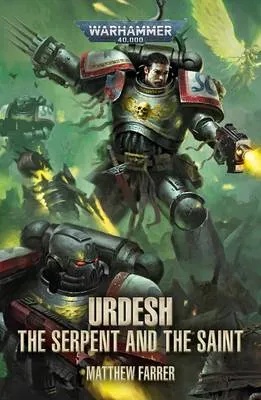 WARHAMMER 40K URDESH - THE SERPENT AND THE SAINT